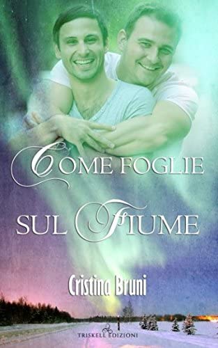 Come foglie sul fiume (Italian Edition)