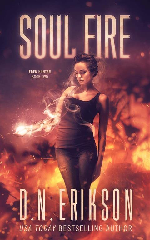 Soul Fire (The Eden Hunter Trilogy)