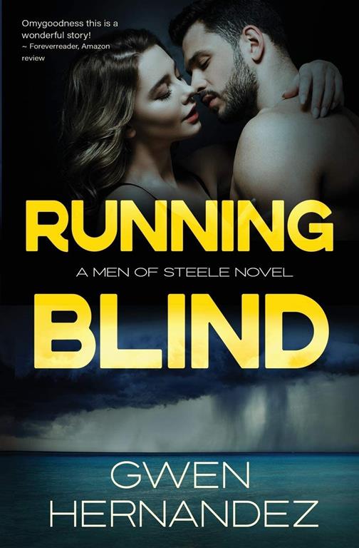 Running Blind (Men of Steele) (Volume 4)