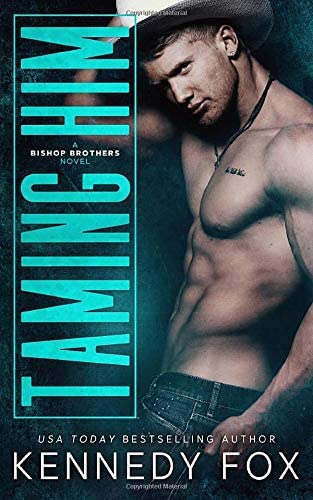 Taming Him (Bishop Brothers) (Volume 1)