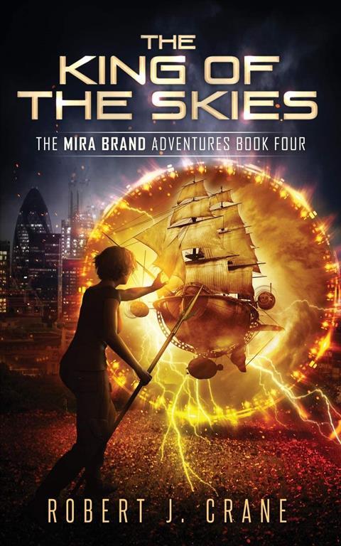 The King of the Skies (The Mira Brand Adventures) (Volume 4)