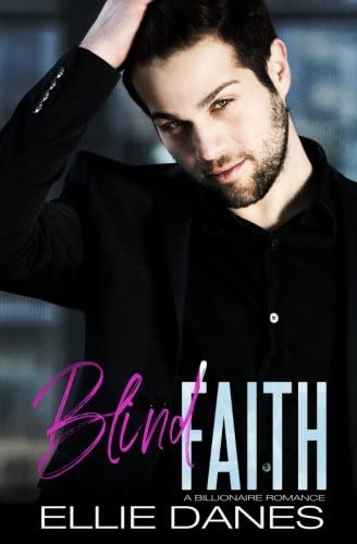 Blind Faith: A Billionaire Romance