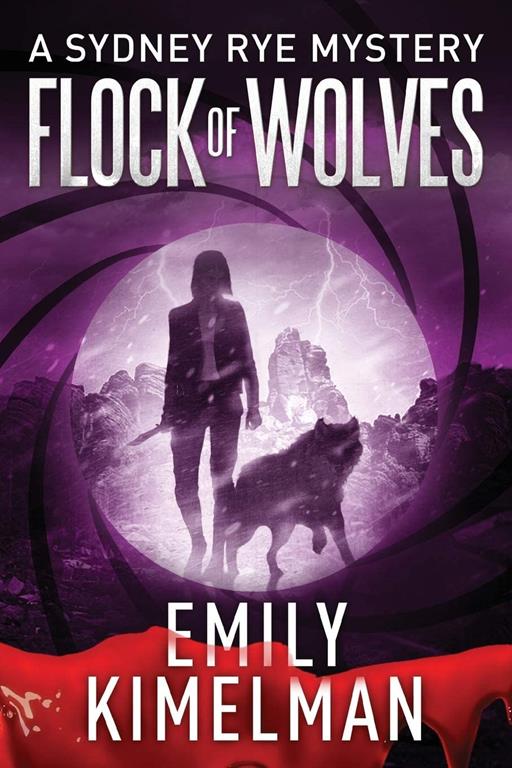 Flock of Wolves (Sydney Rye Mysteries) (Volume 10)