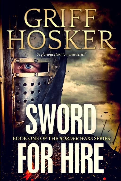 Sword For Hire (Border Knight) (Volume 1)