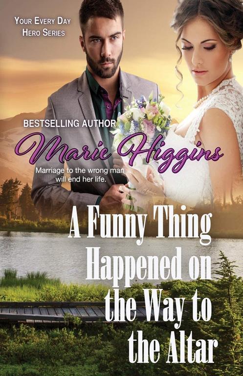 A Funny Thing Happened on the Way to the Altar (Your Every Day Hero) (Volume 2)