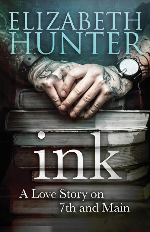 Ink: A Love Story on 7th and Main (Love Stories on 7th and Main) (Volume 1)