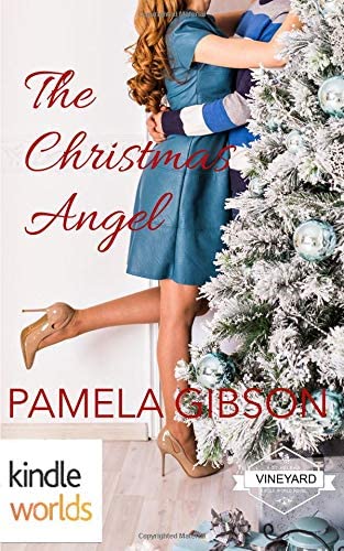 The Christmas Angel: St. Helena Vineyard Series