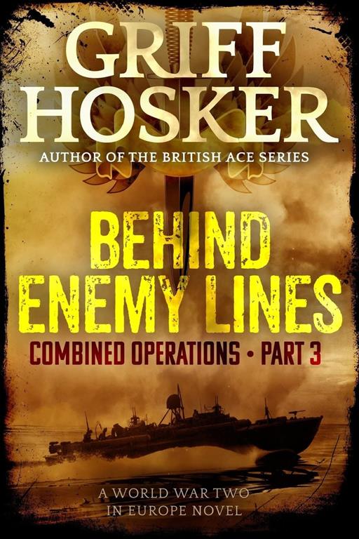 Behind Enemy Lines (Combined Operations) (Volume 3)