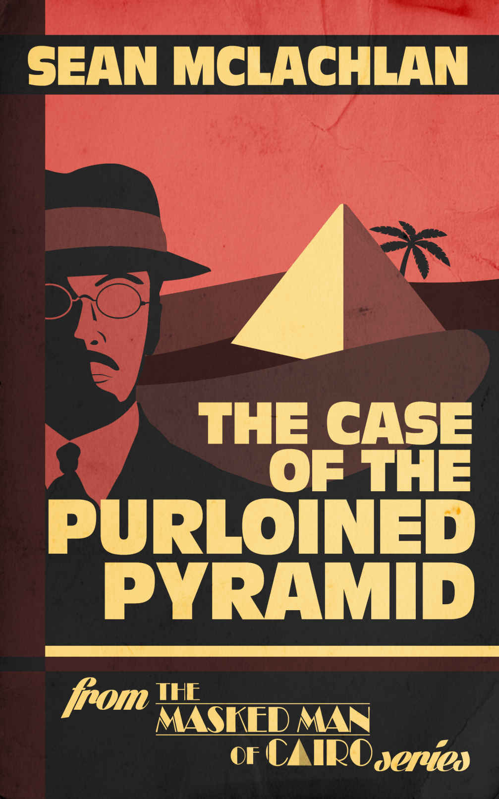 The Case of the Purloined Pyramid (The Masked Man of Cairo) (Volume 1)