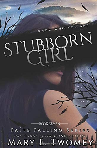 Stubborn Girl: A Fantasy Adventure (Faite Falling) (Volume 7)