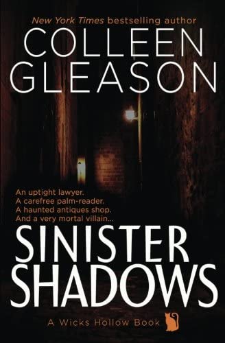 Sinister Shadows: A Ghostly Romance &amp; Cozy Mystery (Wicks Hollow) (Volume 3)
