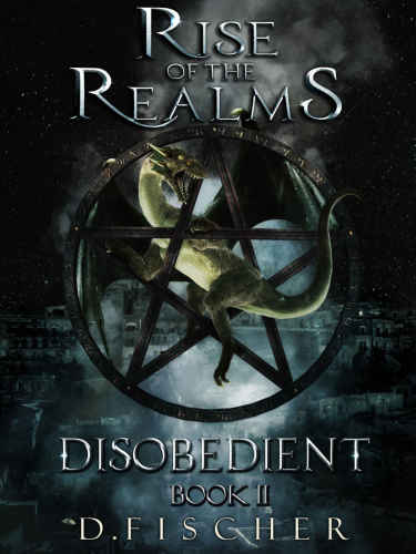 Disobedient (Rise of the Realms: Book Two)