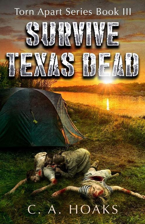 Survive Texas Dead: Torn Apart Series Book 3 (Volume 3)