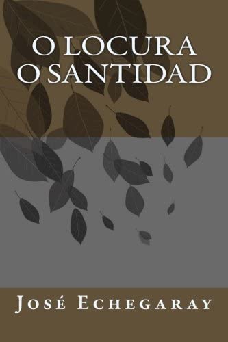 O locura o santidad (Spanish Edition)