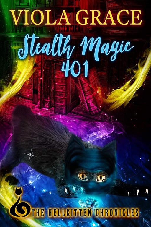 Stealth Magic 401 (4) (Hellkitten Chronicles)