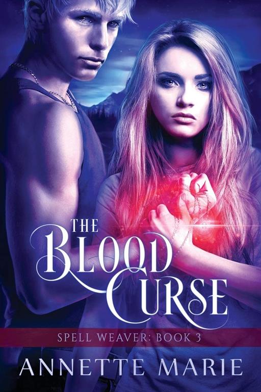 The Blood Curse (Spell Weaver) (Volume 3)