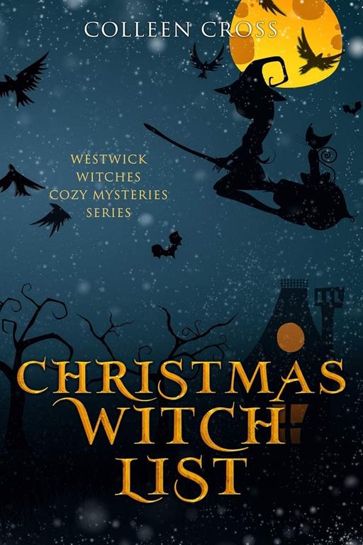 Christmas Witch List: A Westwick Witches Cozy Mystery (Westwick Witches Cozy Mysteries)