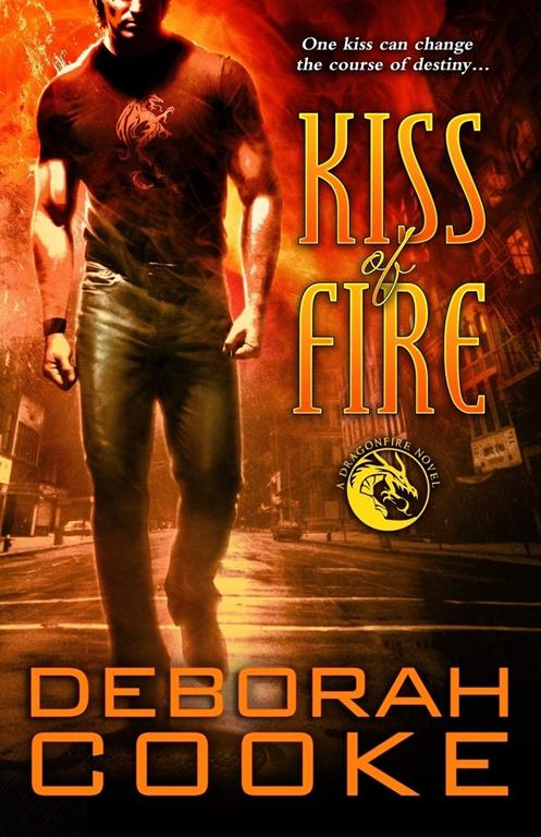 Kiss of Fire: A Dragonfire Novel (The Dragonfire Novels)