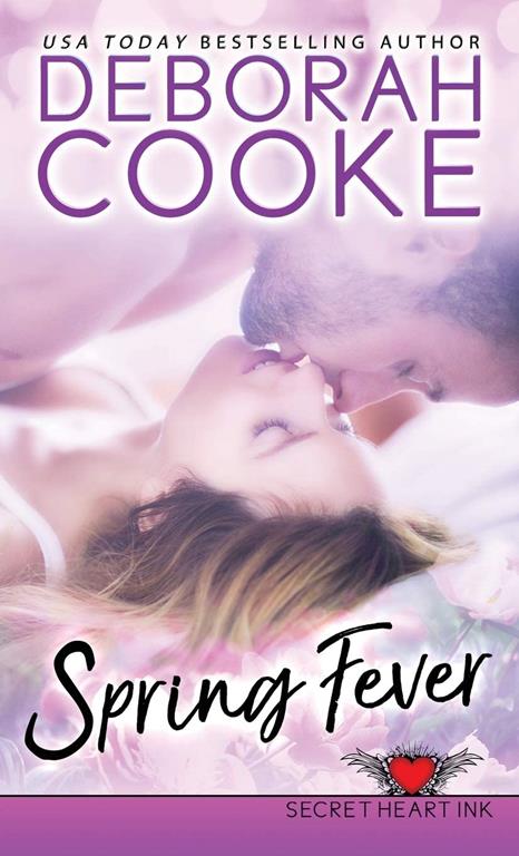 Spring Fever: A Contemporary Romance (Secret Heart Ink)