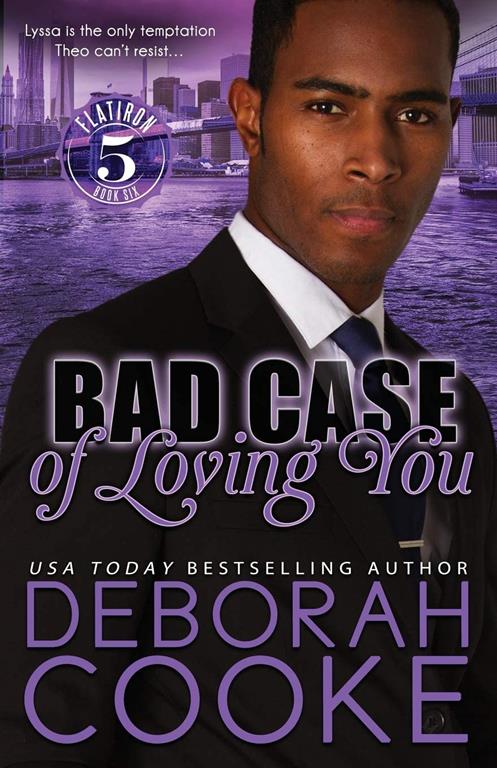 Bad Case of Loving You: A Contemporary Romance (Flatiron Five)