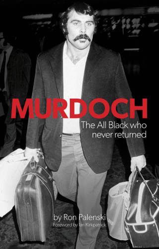 Murdoch - The Uncapped All Black