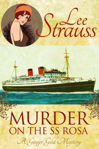 Murder on the SS Rosa: A Ginger Gold Mystery Novella