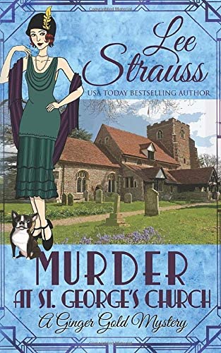 Murder at St. George's Church: a cozy historical mystery (A Ginger Gold Mystery)