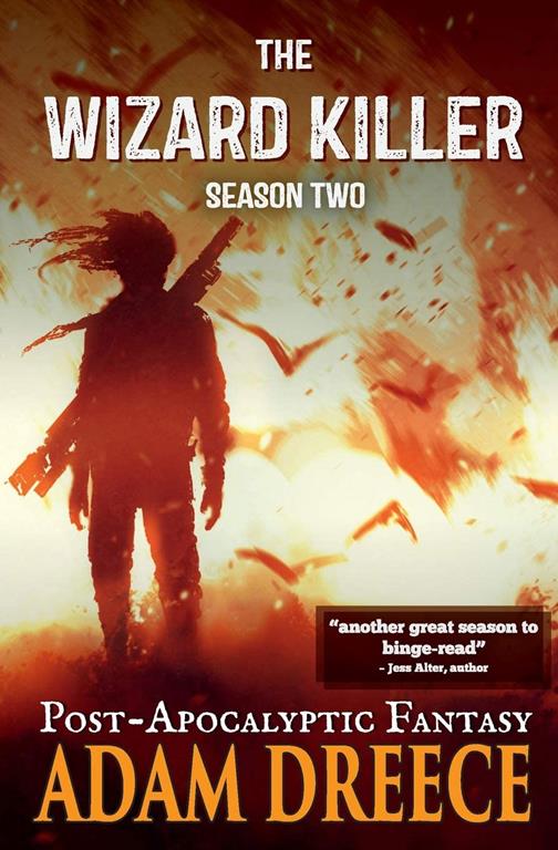 The Wizard Killer - Season Two: A Post-Apocalyptic Fantasy Thrill Ride (Volume 2)