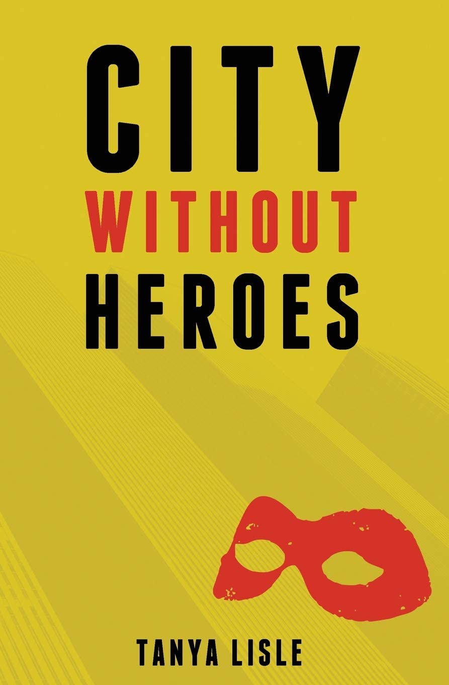 City Without Heroes (Volume 1)