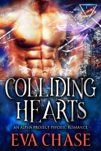 Colliding Hearts (Alpha Project Psychic Romance) (Volume 1)