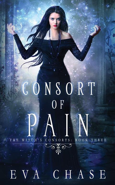 Consort of Pain: A Paranormal Reverse Harem Novel (The Witch's Consorts) (Volume 3)