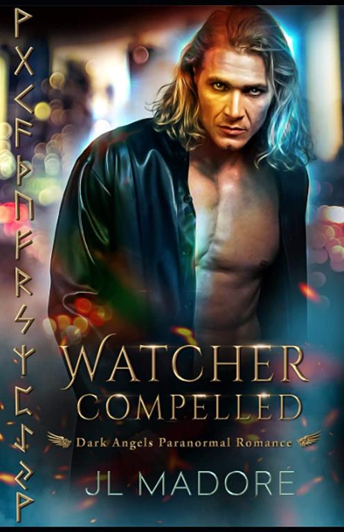 Watcher Compelled: Dark Angels Paranormal Romance (Watcher of the Gray)