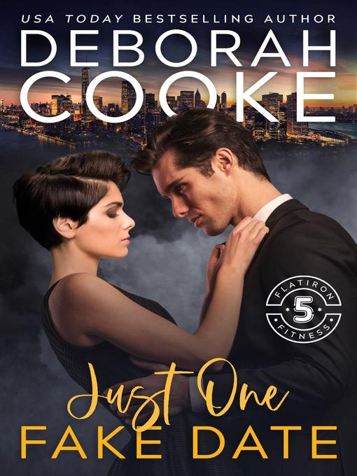 Just One Fake Date : A Contemporary Romance.