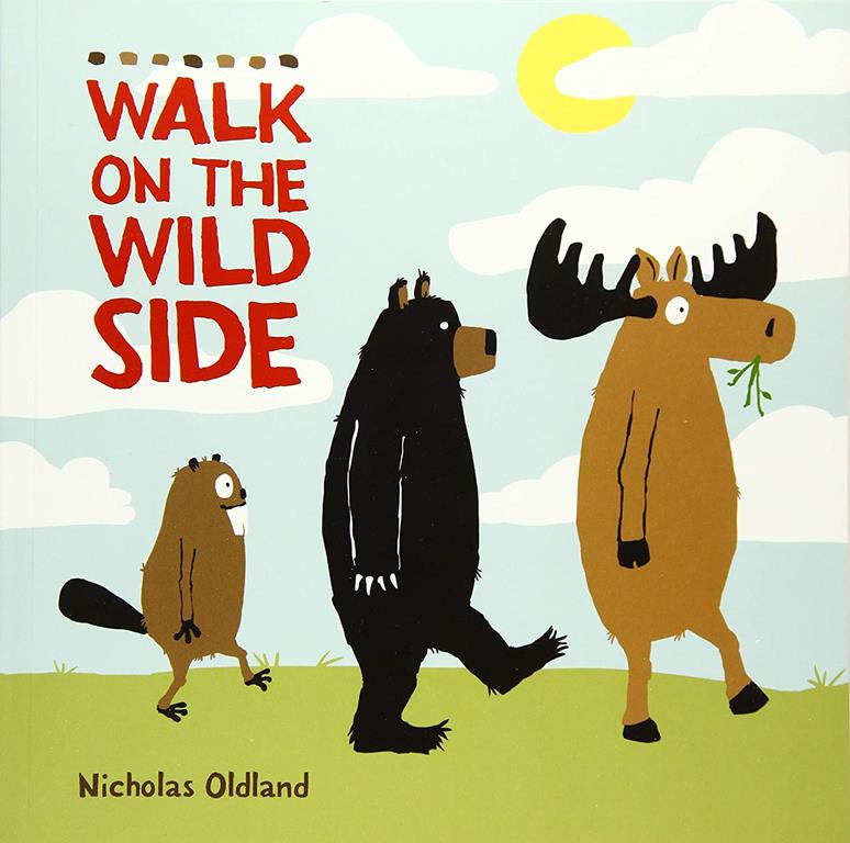 Walk on the Wild Side (Life in the Wild)