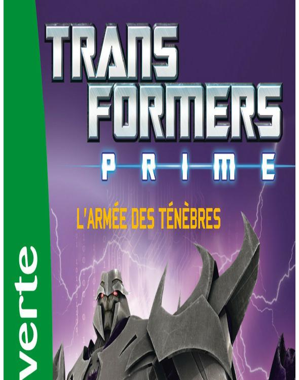 Transformers Prime 01 - L'Armee Des Tenebres