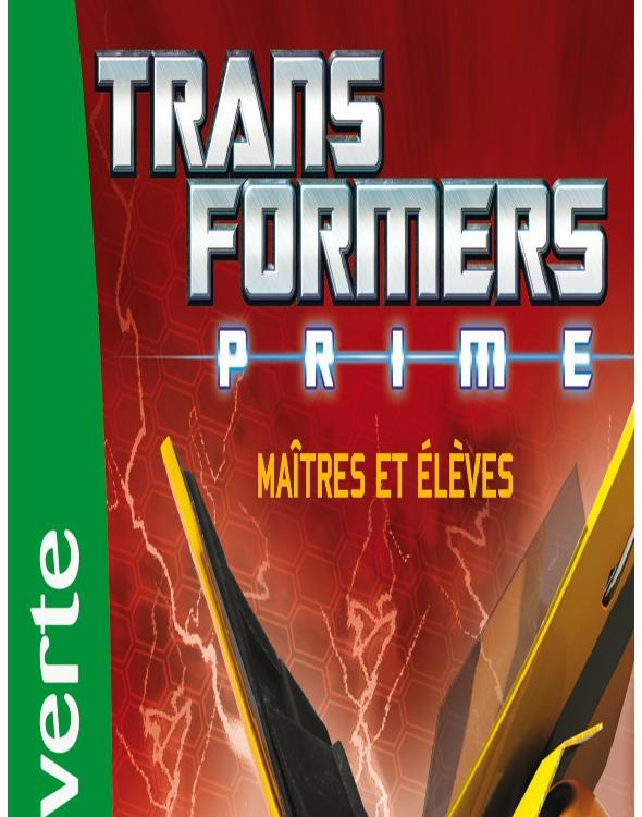 Transformers Prime 02 - Maitres Et Eleves