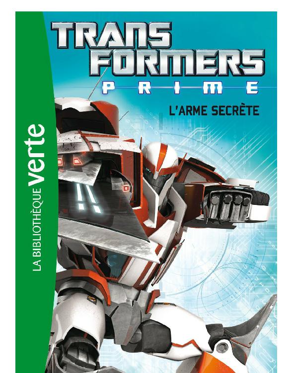 Transformers Prime 05 - L'Arme Secrete