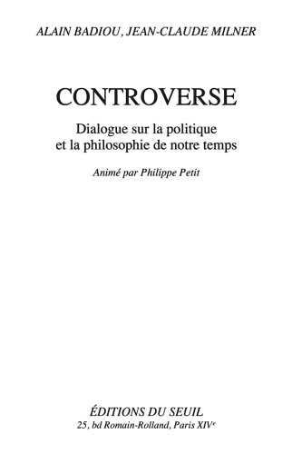 Controverse : dialogue sur la politique et la philosophie de notre temps