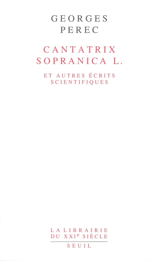 Cantatrix Sopranica L. et autres écrits scientifiques