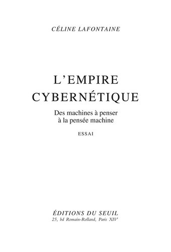 L'Empire cybernétique. Des machines à penser à la pensée machine