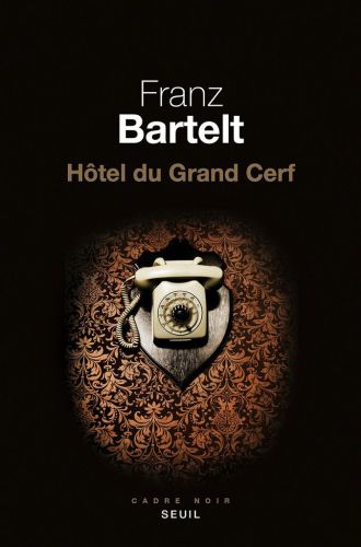 Hôtel du Grand cerf : roman