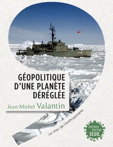 Géopolitique d'une planète déréglée : le choc de l'Anthropocène