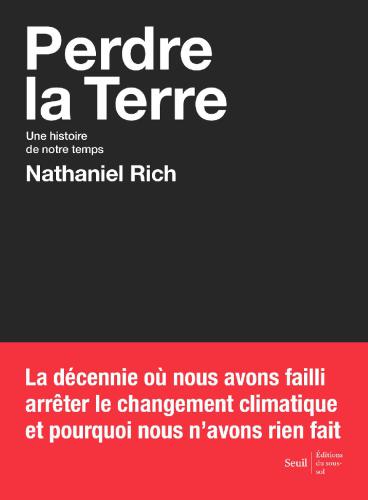 Perdre la Terre, une histoire de notre temps