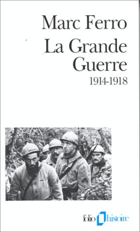 La Grande Guerre, 1914 1918