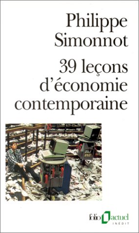 39 Lecons D'economie Contemporaine (Collection Folio/Actuel) (French Edition)