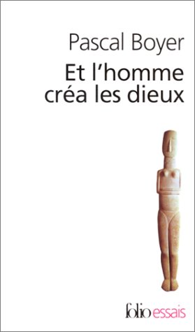 Et l'homme créa les dieux