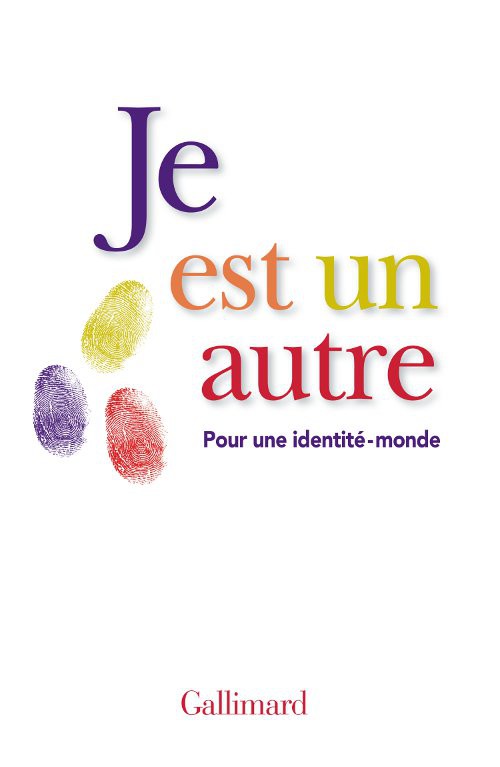 Je est un autre : pour une identité-monde