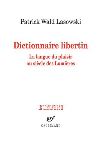 Dictionnaire libertin : la langue du plaisir au Siècle des lumières