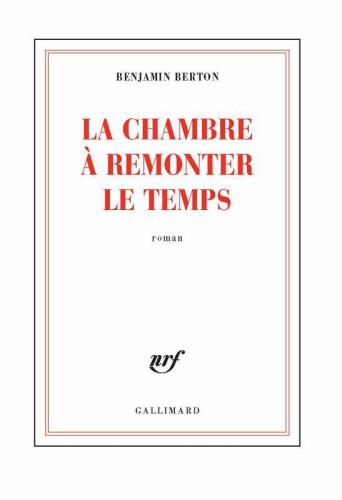 La chambre à remonter le temps : roman