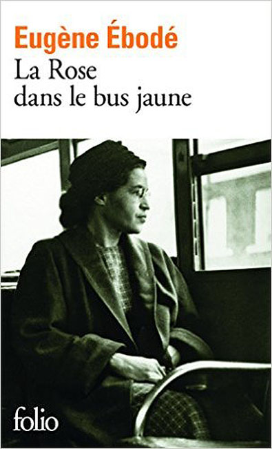 La Rose dans le bus jaune : roman